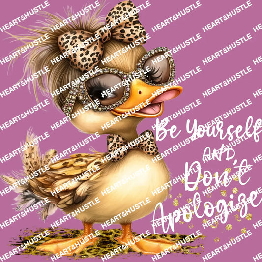 Be Yourself and Don’t Apologize Duck White