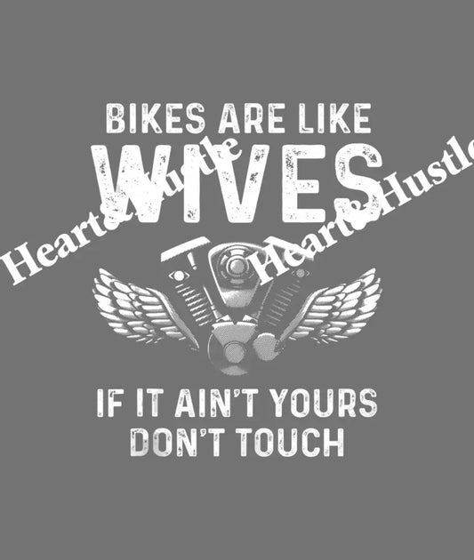 Bikers Are Like Wives