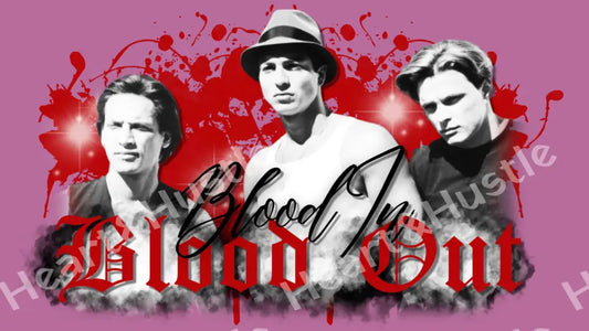 Blood In Blood Out