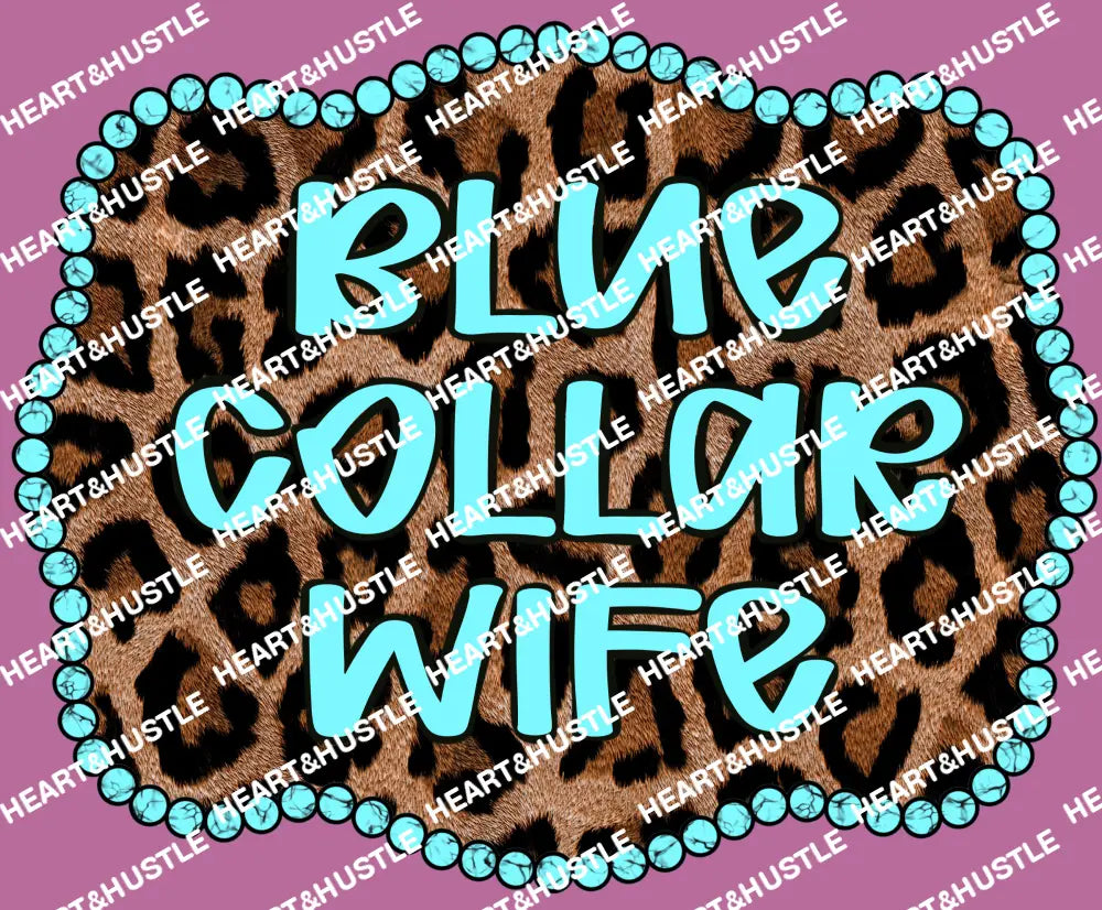 Blue Collar Wife