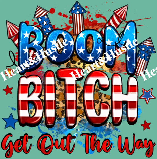 Boom Bitch Get Out The Way