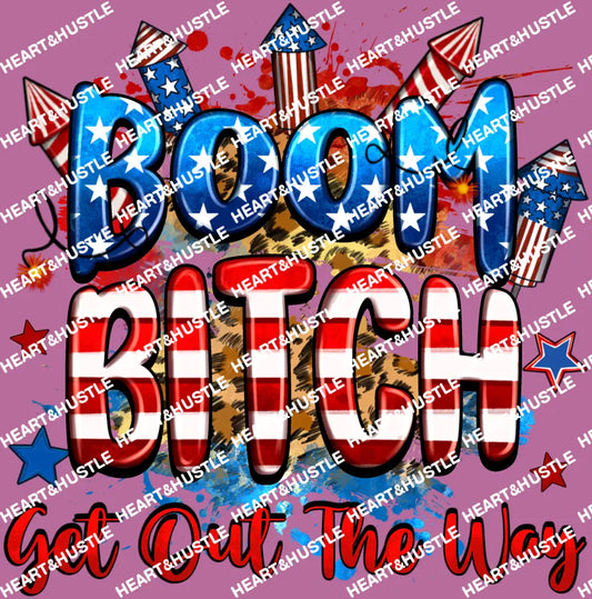 Boom Bitch Get Out The Way