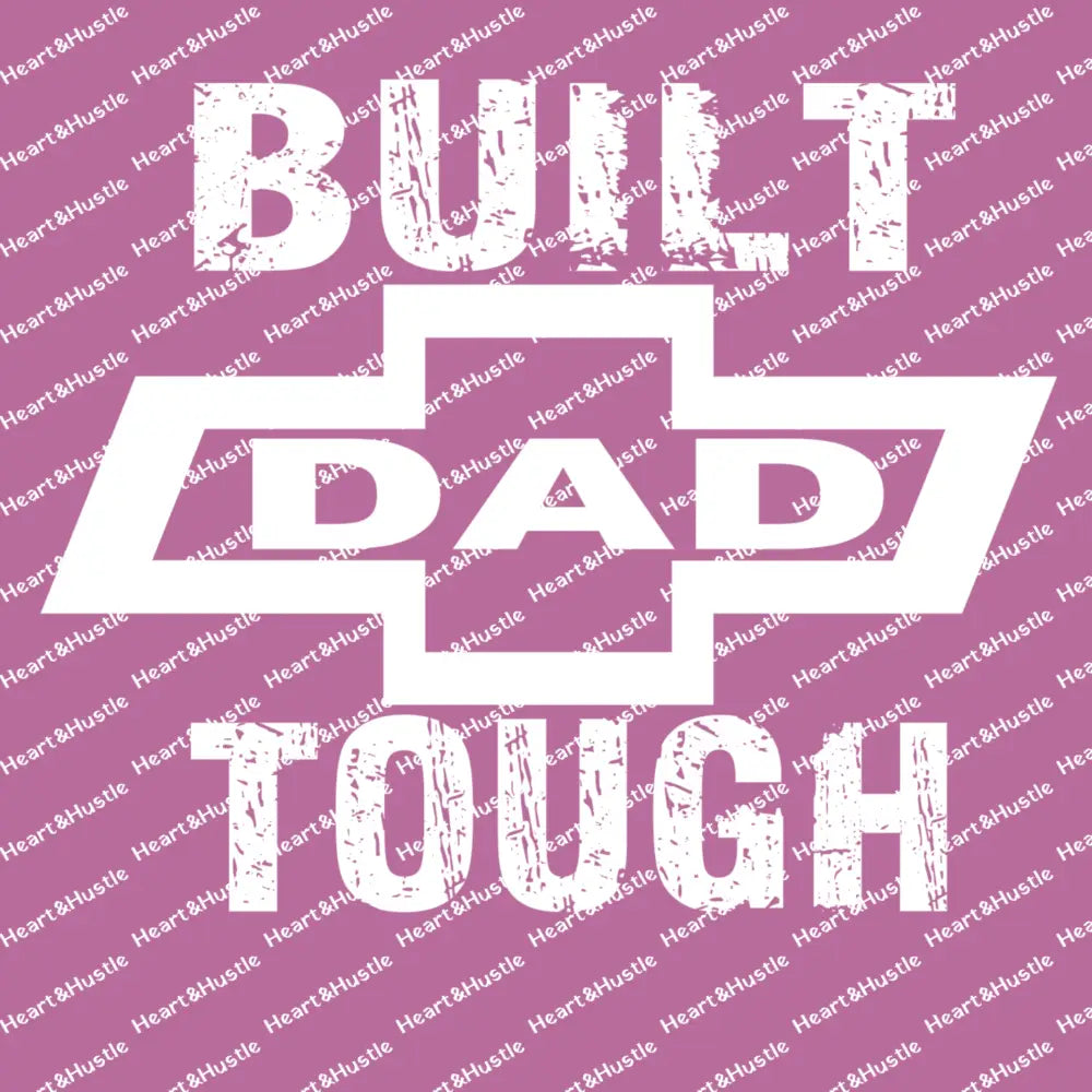 Built Dad Tough White