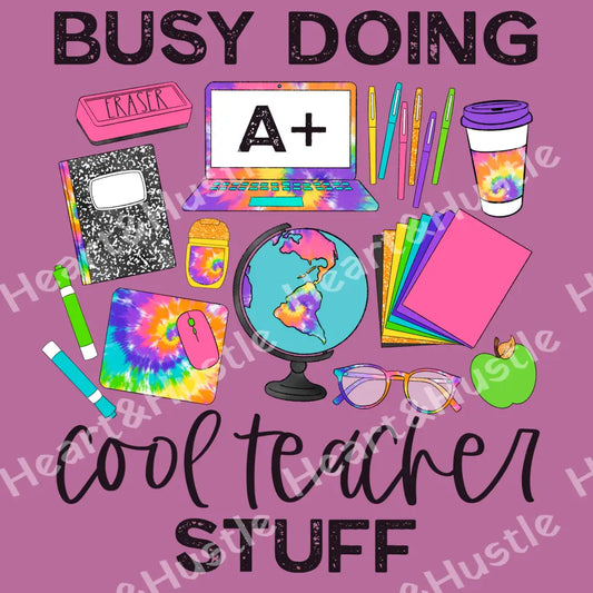 Busy Cool Teacher Stuff