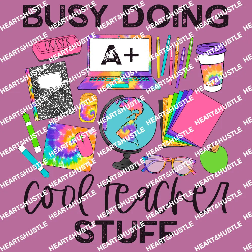 Busy Cool Teacher Stuff
