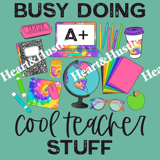Busy Cool Teacher Stuff