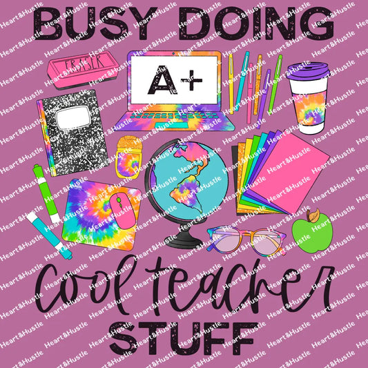 Busy Cool Teacher Stuff