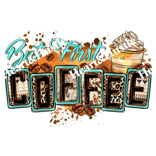 But First Coffee