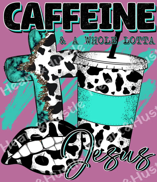 Caffeine And a Whole Lotta of Jesus