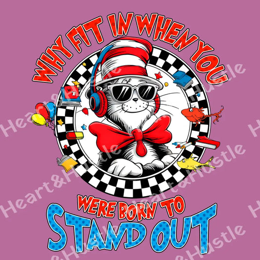 Cat In The Hat Why Fit In When You Were Born To Stand Out