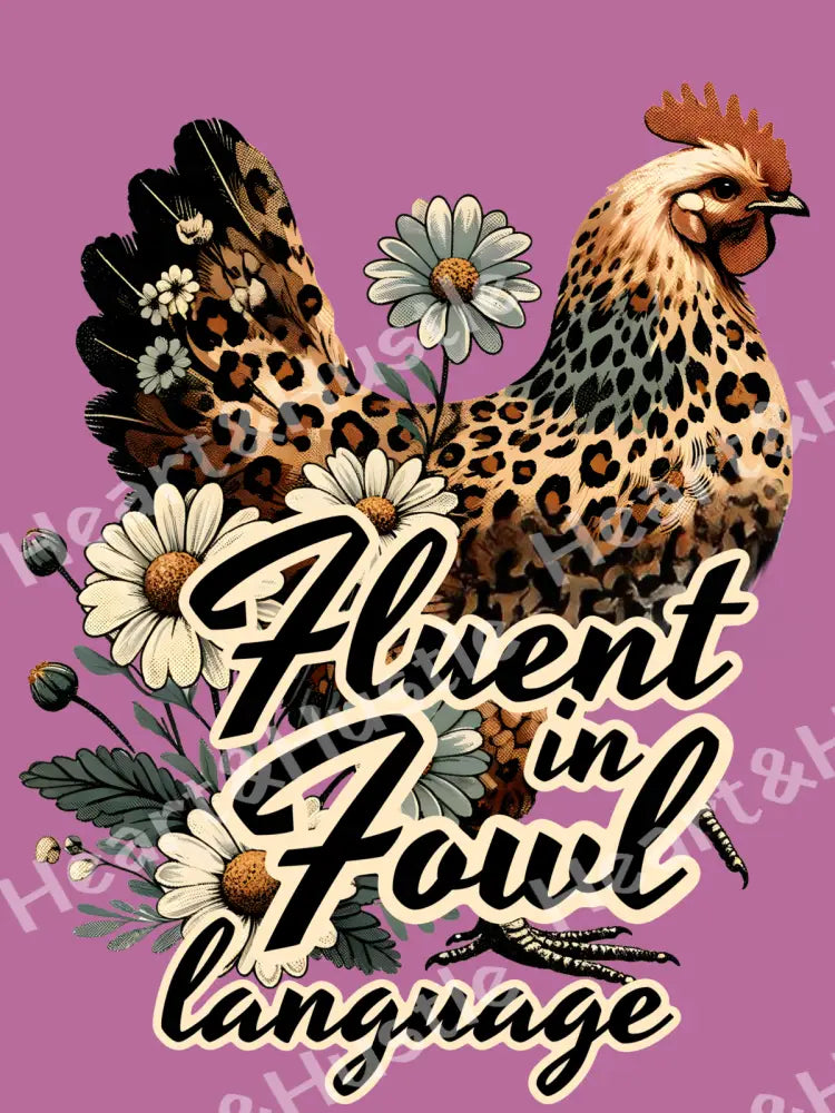 Chicken Fluent In Fowl Language