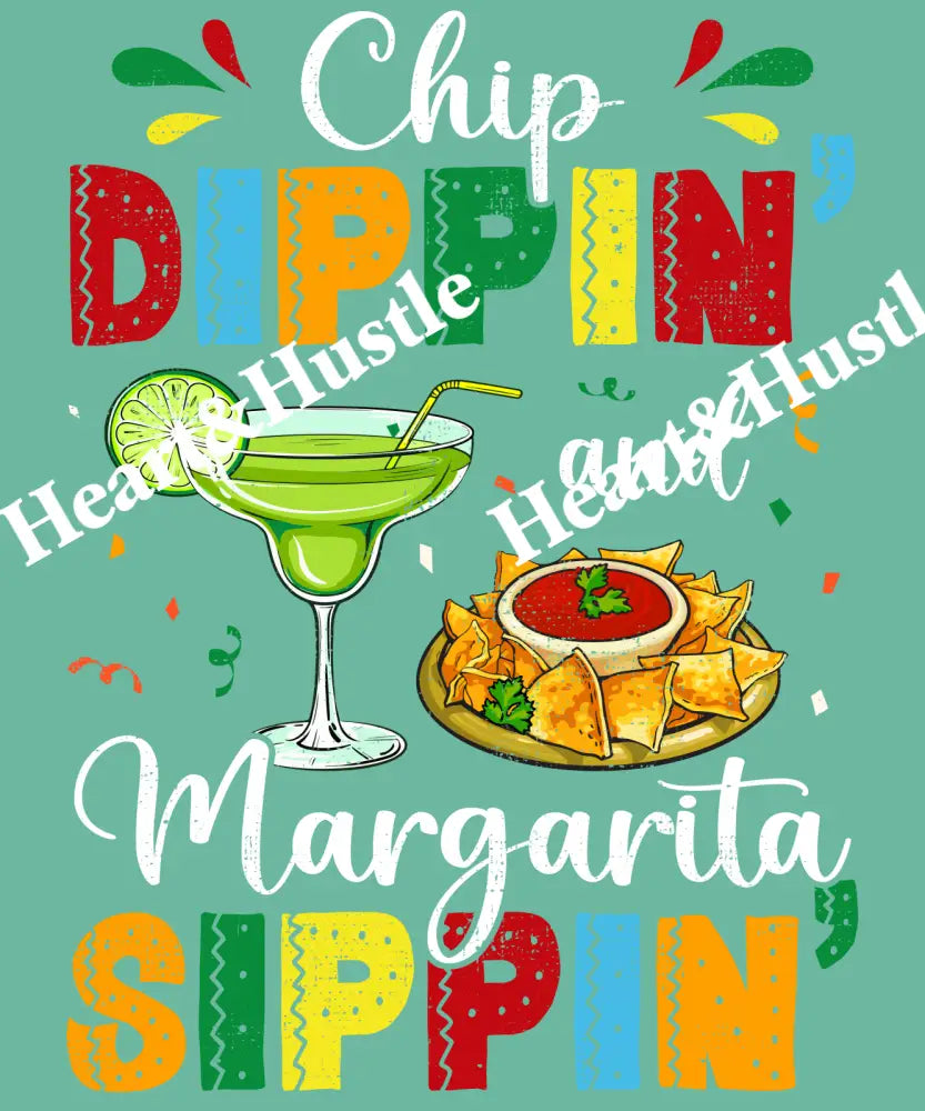 Chip Dippin And Margarita Sippin