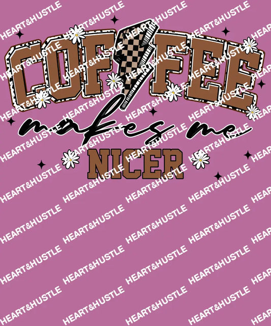 Coffee Makes me nicer