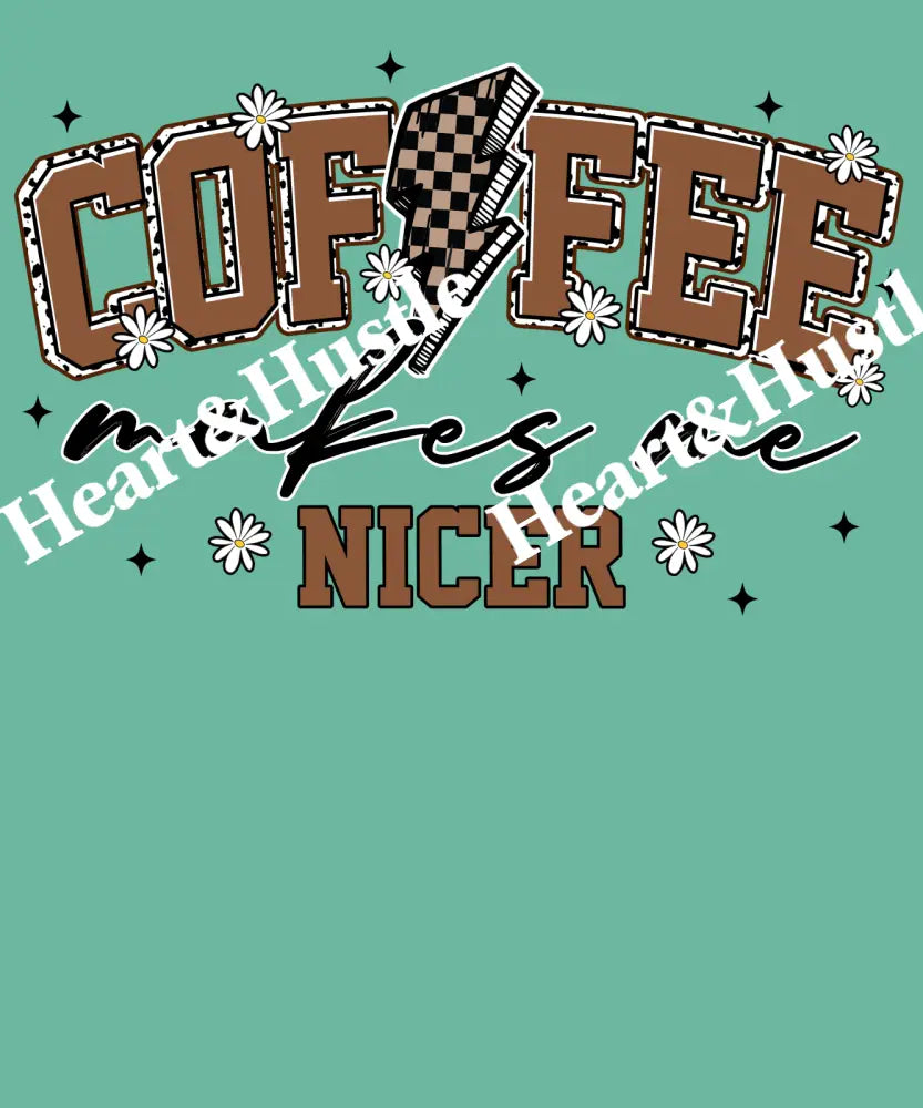 Coffee Makes me nicer