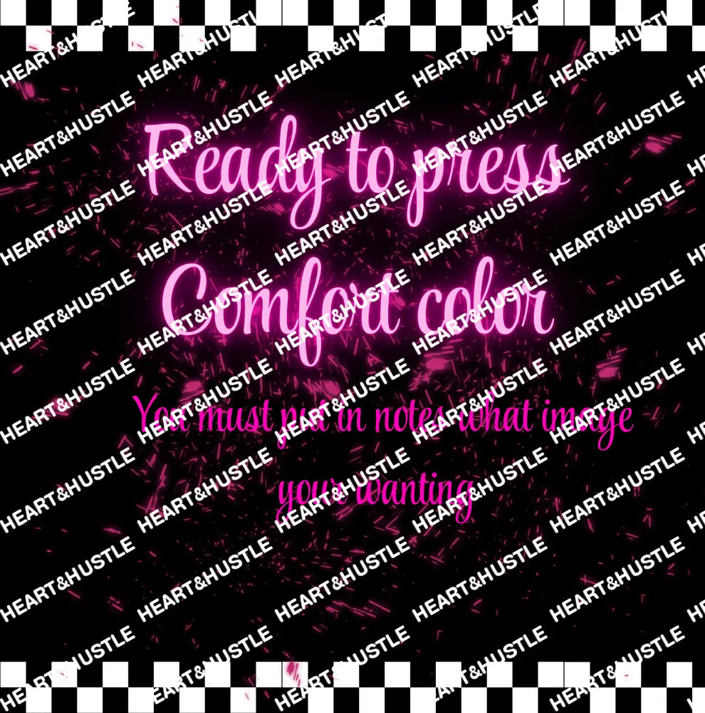 Ready to press Comfort Color