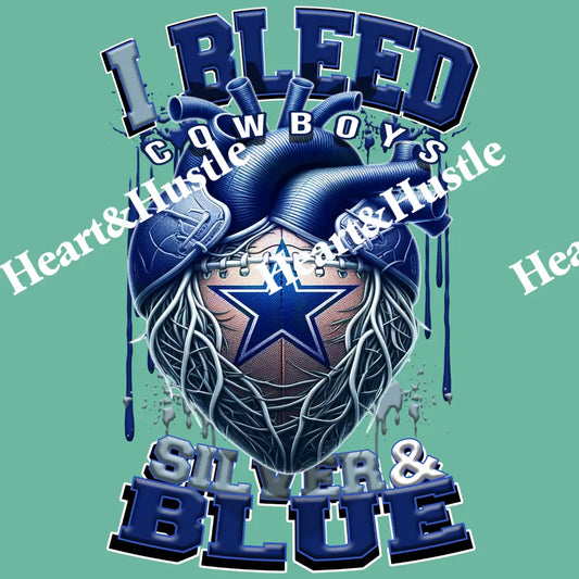 Cowboys I Bleed Silver And Blue
