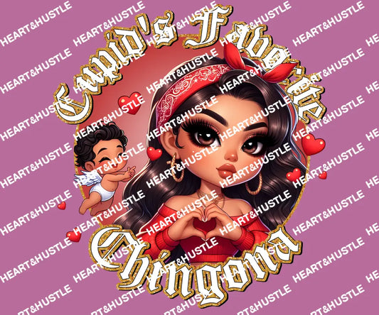 Cupids Favorite Chingona