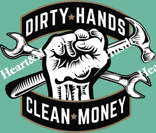 Dirty Hands Clean Money