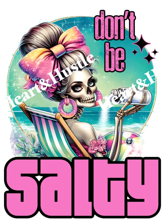 Don’t Be Salty