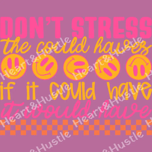 Dont Stress