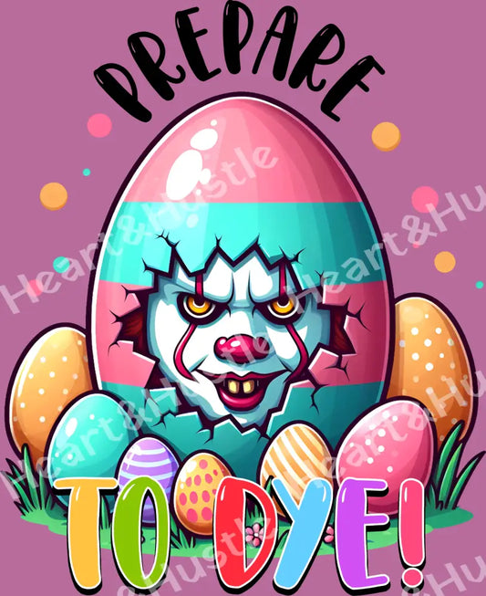 Easter Prepare To Dye It
