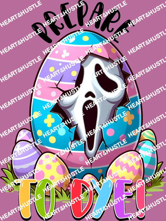 Easter Prepare To Dye Scream