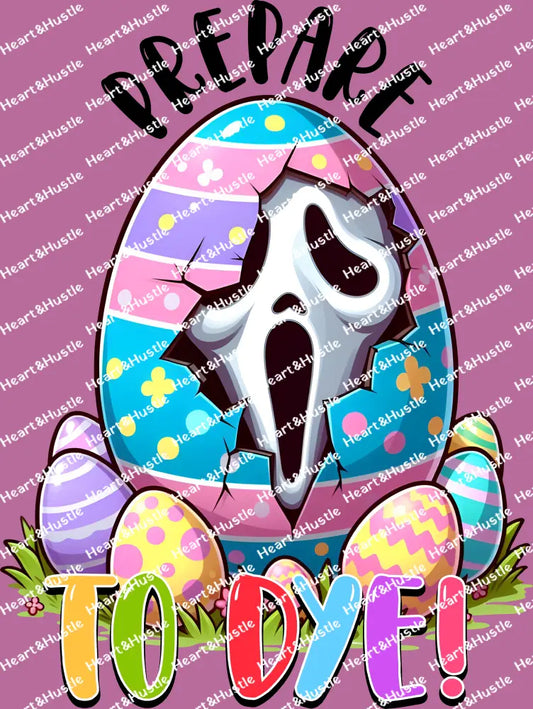 Easter Prepare To Dye Scream