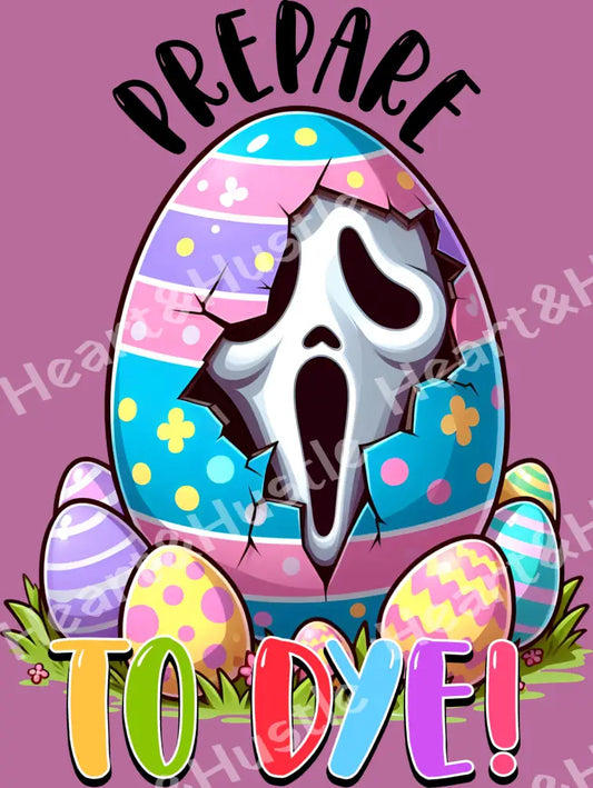 Easter Prepare To Dye Scream