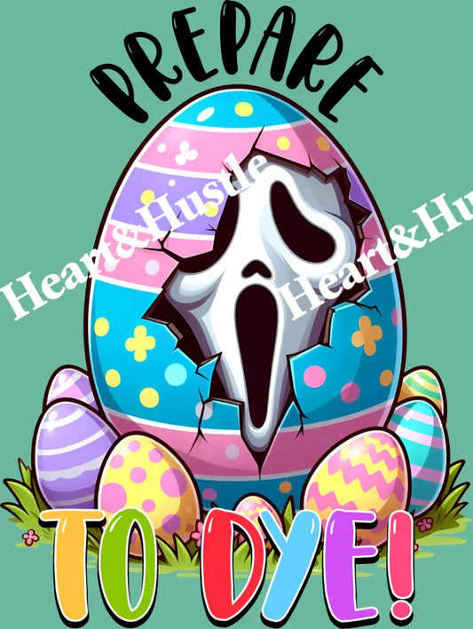 Easter Prepare To Dye Scream
