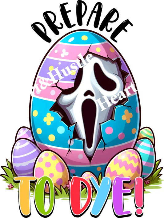 Easter Prepare To Dye Scream