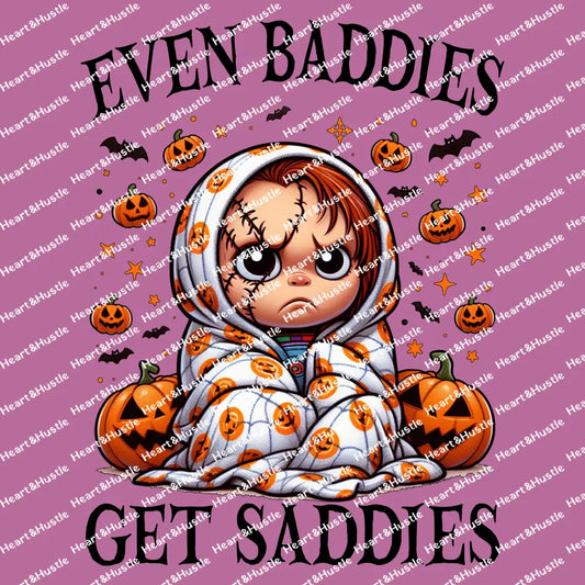Even Baddies Get Saddies Chucky