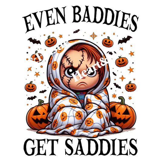 Even Baddies Get Saddies Chucky