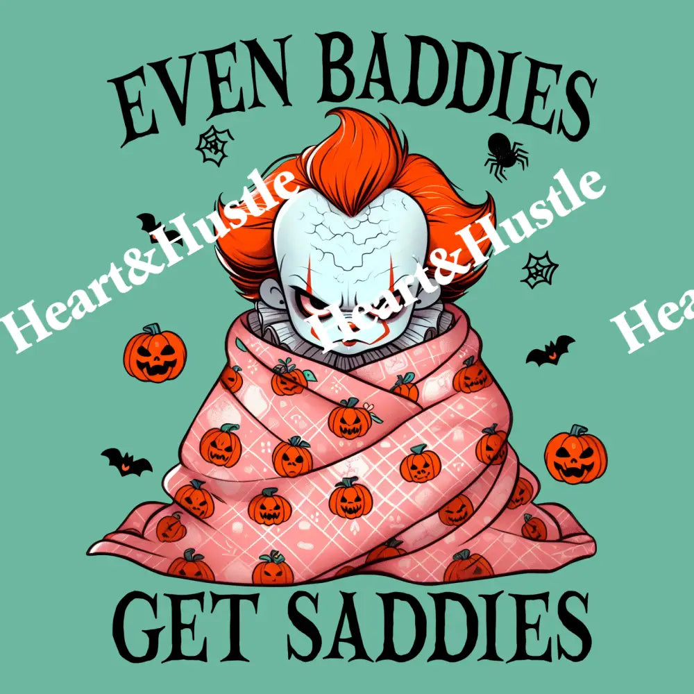 Even Baddies Get Saddies It
