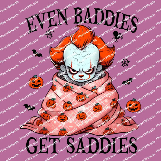 Even Baddies Get Saddies It