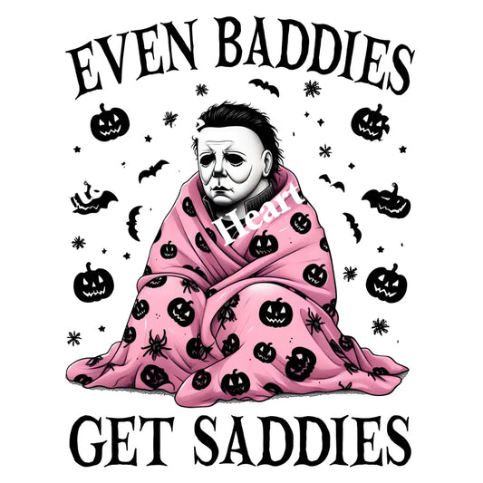 Even Baddies Get Saddies Myers