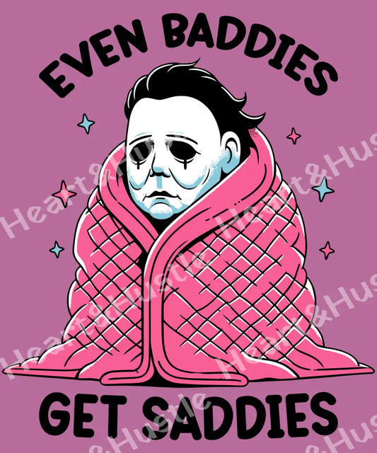 Even Baddies Get Saddies Myers