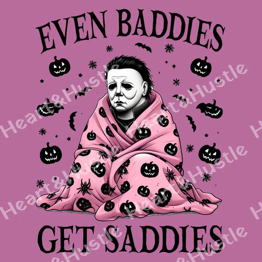 Even Baddies Get Saddies Myers