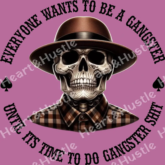 Everyone wants to be a Gangster
