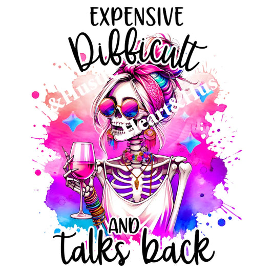 Expensive Difficult And Talks Back