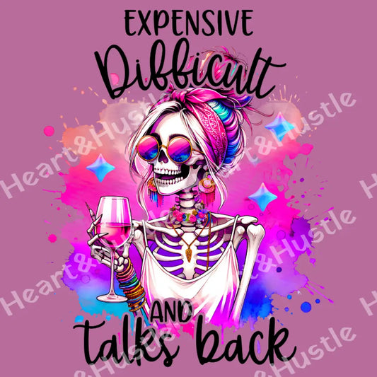 Expensive Difficult And Talks Back