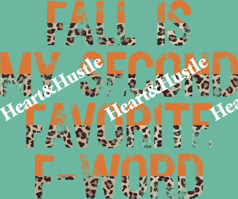Fall Is My Second Favorite F Word