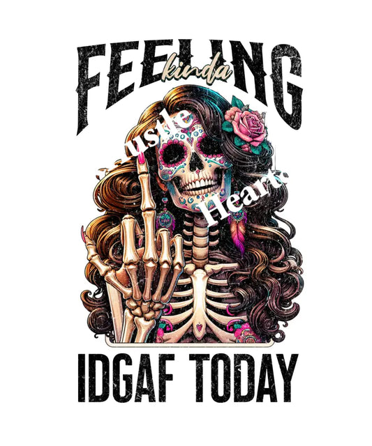 Feeling IDGAF Today Black