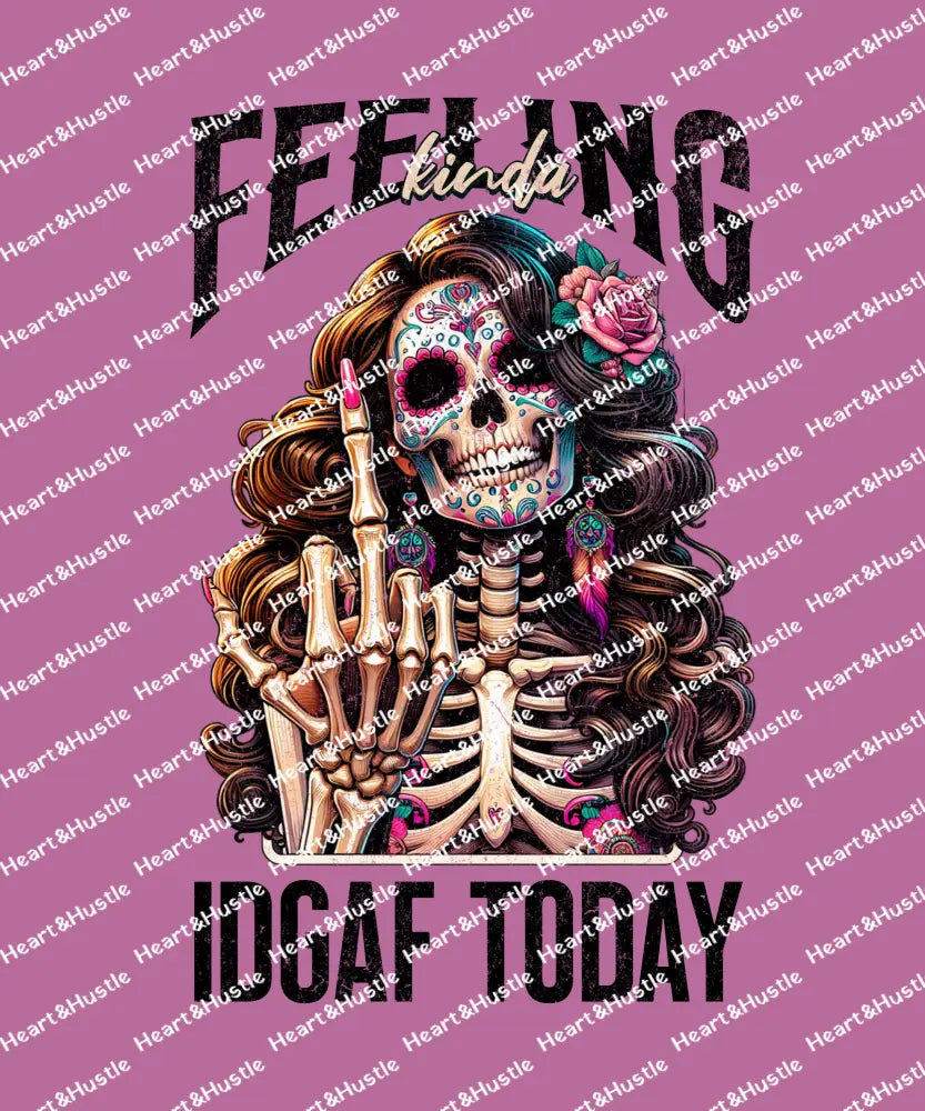 Feeling IDGAF Today Black