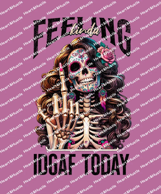 Feeling IDGAF Today Black
