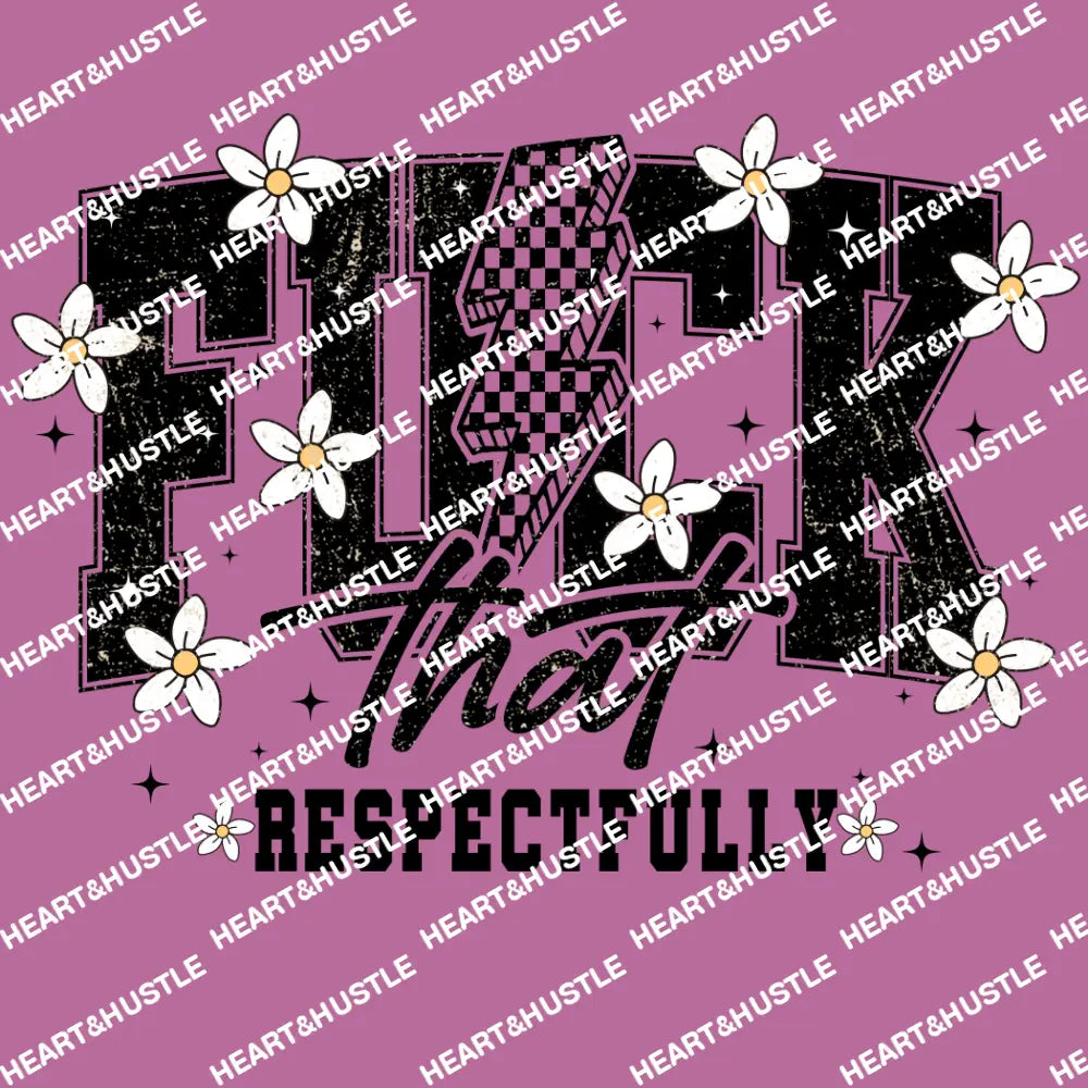 Fuck That Respectfully