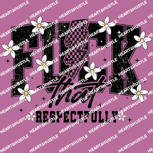 Fuck That Respectfully