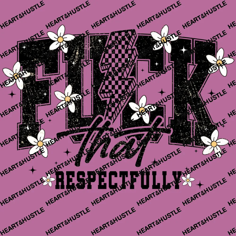 Fuck That Respectfully