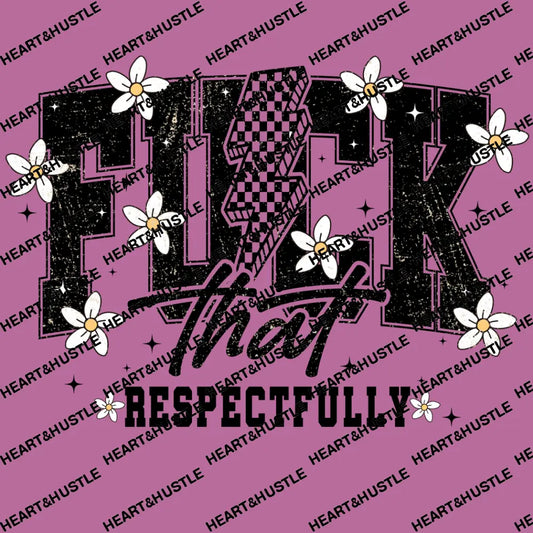 Fuck That Respectfully