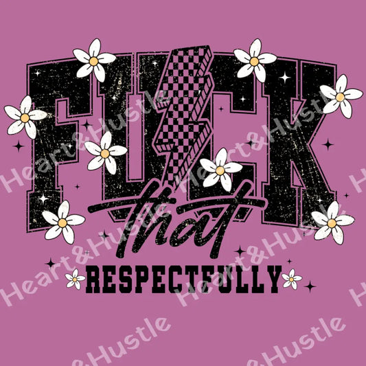 Fuck That Respectfully