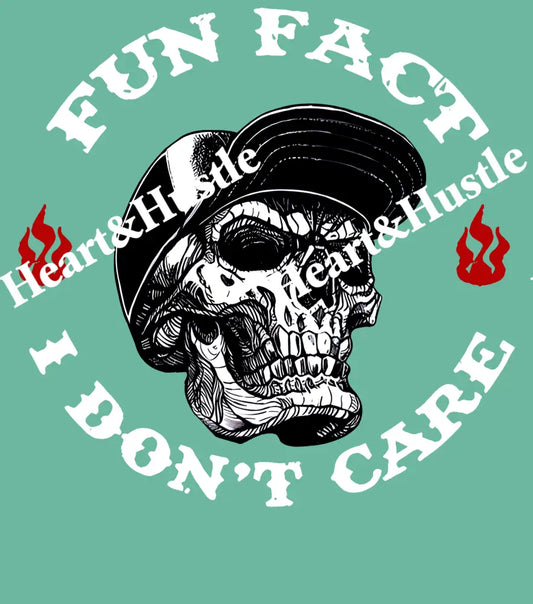Fun Fact I Don’t Care